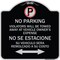 Signmission Violators Towed Away Vehicle Owners W/ No Se Extacione Su Vehicul Alum, 18" L, 18" H, BS-1818-22735 A-DES-BS-1818-22735 - alternate 1